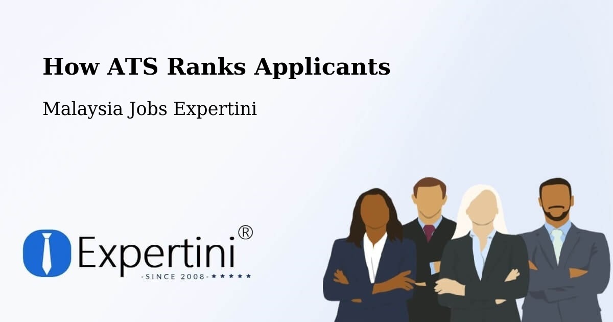 How ATS Ranks Applicants - Malaysia Jobs Expertini
