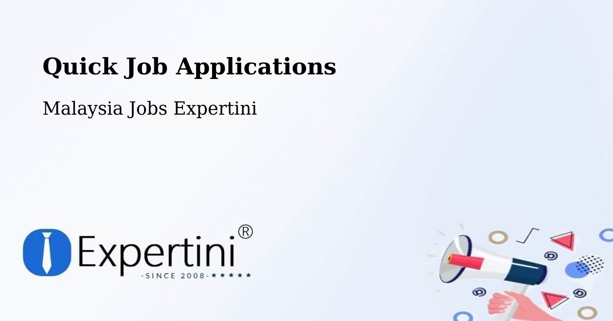 Quick Job Applications - Malaysia Jobs Expertini
